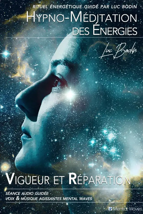 Hypno-Méditation Énergies Réparatrices Dr Luc Bodin